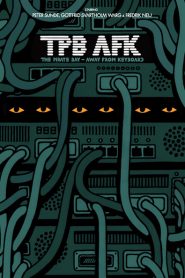 The Pirate Bay: Away From Keyboard (2013)
