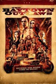 The Baytown Outlaws (2012)
