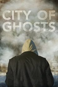 City of Ghosts (2017)