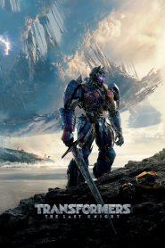Transformers: The Last Knight (2017) – Transformers 5 (2017)