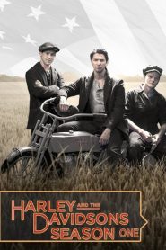 Harley and the Davidsons: Säsong 1