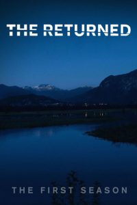 The Returned: Säsong 1