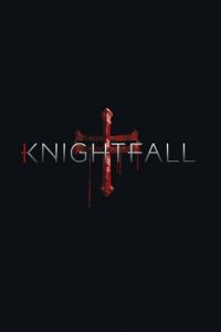 Knightfall: Säsong 1