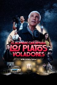 The Man Who Loved UFOs – El hombre que amaba los platos voladores