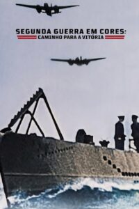 WWII in Color: Road to Victory: Säsong 1
