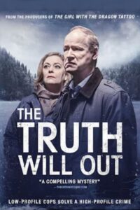 Det som göms i snö: Säsong 1 – The Truth Will Out: Säsong 1
