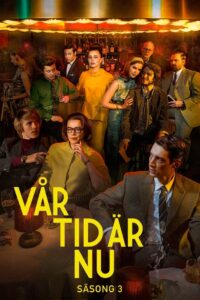 Vår tid är nu: Säsong 3