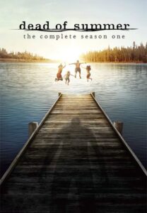 Dead of Summer: Säsong 1