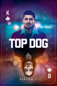 Top Dog: Säsong 1